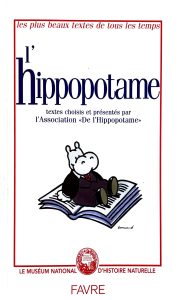 couverture du livre "l'hippopotame - les plus beaux textes de tous les temps - textes choisis et présentés par l'association de l'hippopotame"